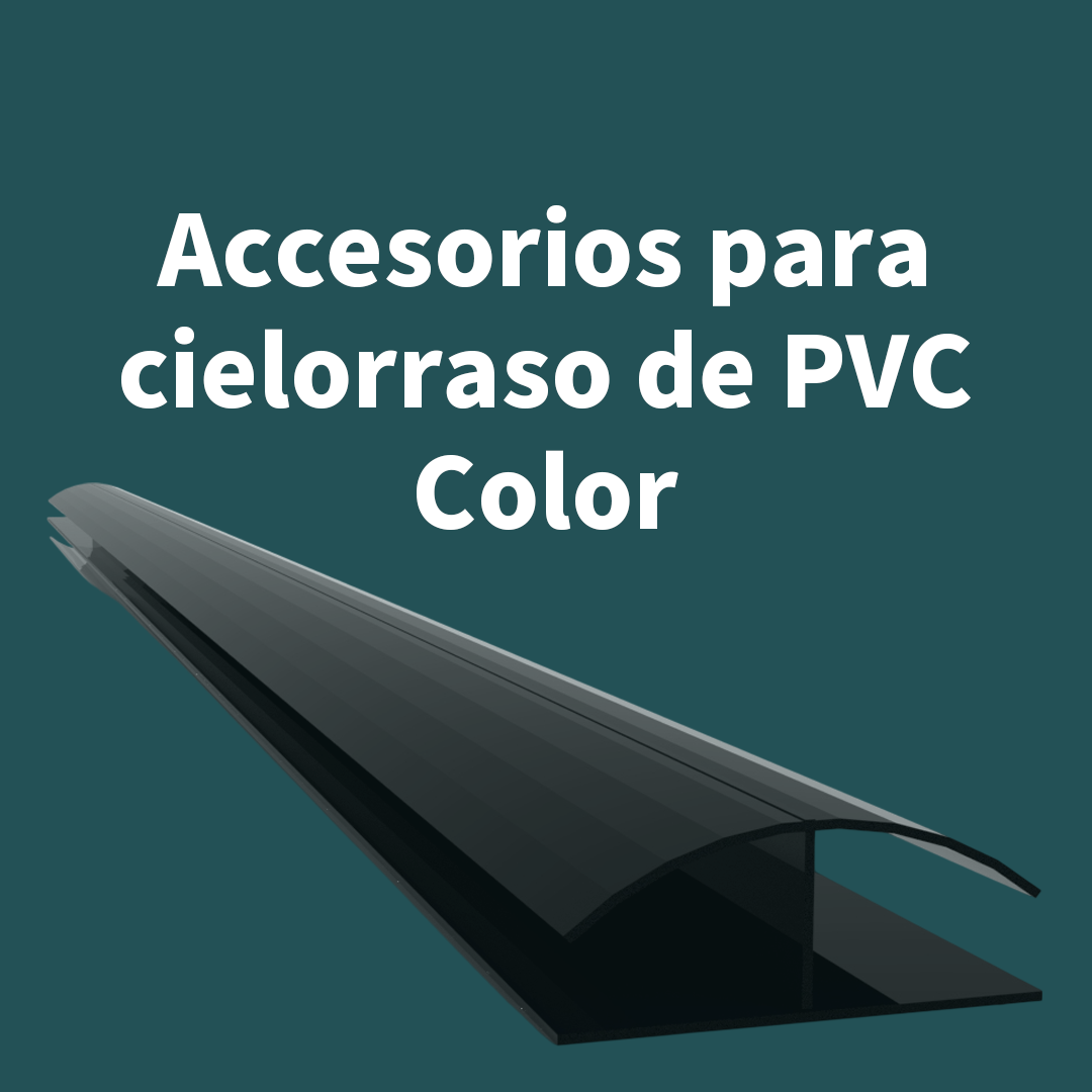 ACCESORIOS PARA CIELORRASO PVC COLOR